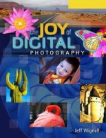 The Joy of Digital Photography (Lark Photography Book (Paperback)) артикул 7786c.