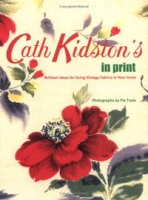 Cath Kidston's In Print: Brilliant Ideas for Using Vintage Fabrics in Your Home артикул 7824c.