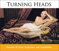 Turning Heads: Portraits of Grace, Inspiration, and Possibilities артикул 7837c.