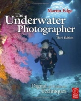 The Underwater Photographer, Third Edition: Digital and Traditional Techniques артикул 7852c.