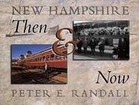 New Hampshire Then and Now: Historical and Contemporary Photographs of the Granite State from 1840 to 2005 артикул 7856c.