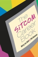 The Sitcom Career Book: Guide to the Louder, Faster Funnier World of TV Comedy артикул 7953c.