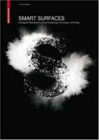 Smart Surfaces - Intelligente Oberflachen und ihre Anwendung in Architektur und Design (German Edition) артикул 7972c.