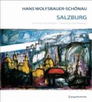 Hans Wolfsbauer-Schonau Salzburg: Gemalde und Grafiken Paintings and Drawings (German Edition) артикул 7973c.