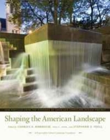 Shaping the American Landscape: New Profiles from the Pioneers of American Landscape Design Project артикул 7995c.